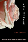 The Hunter by J.D. Chase The Hunter by J.D. Chase
