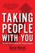 Taking People with You: The Only Way to Make Big Things Happen (ebook)