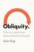 Obliquity: Why Our Goals Are Best Achieved Indirectly (ebook)