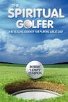 The Spiritual Golfer by Robert Lumpkin