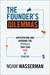 The Founder's Dilemmas by Noam Wasserman The Founder's Dilemmas by Noam Wasserman