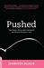 Pushed: The Painful Truth about Childbirth and Modern Maternity Care (ebook)
