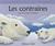 Les Contraires: Avec les Animaux Polaires (Board Book)