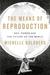 The Means of Reproduction: Sex, Power, and the Future of the World (ebook)