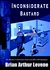 Inconsiderate Bastard by Brian A. Levene Inconsiderate Bastard by Brian A. Levene
