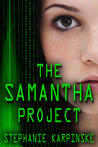The Samantha Project by Stephanie Karpinske