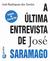 A Última Entrevista de José Saramago