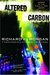 Altered Carbon (Takeshi Kovacs, #1)