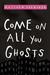 Come on All You Ghosts (ebook)