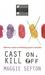 Cast On, Kill Off (Hardcover)