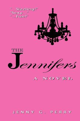 The Jennifers by Jenny G. Perry The Jennifers by Jenny G. Perry