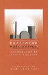 Kraftwerk: Publikation Kraftwerk: Publikation