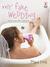 My Fake Wedding (ebook)