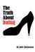 The Truth about Dating (Paperback)