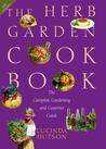 The Herb Garden Cookbook: The Complete Gardening and Gourmet Guide