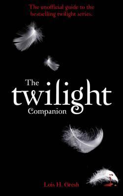 The Twilight Companion by Lois H. Gresh The Twilight Companion by Lois H. Gresh