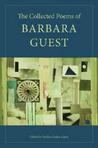 The Collected Poems of Barbara Guest