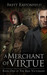 A Merchant Of Virtue (Book One)