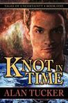 Knot in Time by Alan Tucker Knot in Time by Alan Tucker