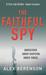 The Faithful Spy (John Wells, #1)