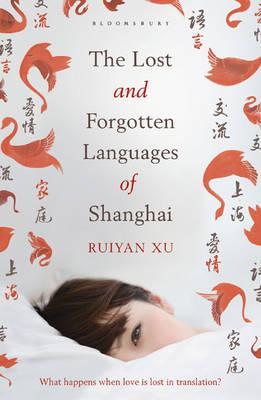 The Lost And Forgotten Languages Of Shanghai by Ruiyan Xu The Lost And Forgotten Languages Of Shanghai by Ruiyan Xu