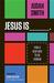 Jesus Is _______. by Judah Smith Jesus Is _______. by Judah Smith