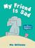 My Friend Is Sad (Paperback)