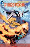 The Fury of Firestorm, the Nuclear Men, Vol. 2: The Firestorm Protocols The Fury of Firestorm, the Nuclear Men, Vol. 2: The Firestorm Protocols
