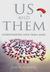 Us and Them: Understanding Your Tribal Mind (Hardcover)