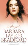Angel by Barbara Taylor Bradford Angel by Barbara Taylor Bradford