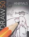 Draw 50: Animals Draw 50: Animals