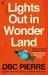 Lights Out in Wonderland. D.B.C. Pierre (Paperback)