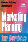 Marketing Planning for Services Marketing Planning for Services