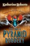 The Great Pyramid Robbery (The Seven Fabulous Wonders, #1) The Great Pyramid Robbery (The Seven Fabulous Wonders, #1)