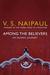 Among The Believers: An Islamic Journey (Paperback)