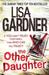 The Other Daughter. Lisa Gardner by Lisa Gardner The Other Daughter. Lisa Gardner by Lisa Gardner