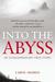 Into the Abyss: An Extraordinary True Story (Hardcover)