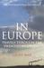 In Europe: Travels Through ...