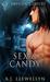 Sex and Candy by A.J. Llewellyn