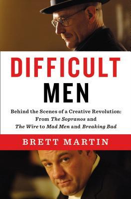 Difficult Men: Behind the Scenes of a Creative Revolution: From The Sopranos and The Wire to Mad Men and Breaking Bad