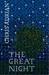 The Great Night. Chris Adrian (Hardcover)