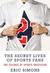 The Secret Lives of Sports Fans by Eric Simons