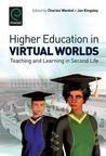 Higher Education In Virtual Worlds by Charles Wankel
