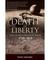 Death or Liberty: Rebels an...