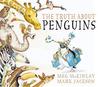 The Truth about Penguins. Meg McKinlay & Mark Jackson The Truth about Penguins. Meg McKinlay & Mark Jackson