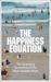 The Happiness Equation: The Surprising Economics Of Our Most Valuable Asset (Hardcover)