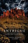 Desert Intrigue: The Adventures of John and Julia Evans Desert Intrigue: The Adventures of John and Julia Evans