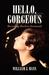 Hello Gorgeous: Becoming Barbra Streisand. by William J Mann (Hardcover)