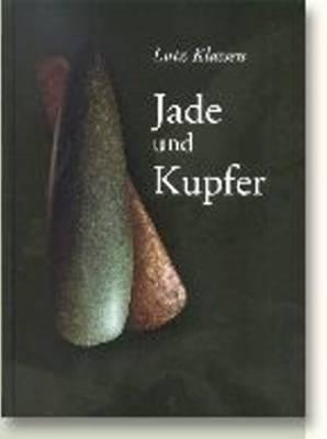 Jade Und Kupfer Lutz Klassen Jade Und Kupfer Lutz Klassen
