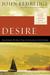 Desire: The Journey We Must Take to Find the Life God Offers (ebook)